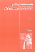 La Subjetivacion. Curso Sobre Foucault. Tomo iii