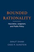 Bounded Rationality: Heuristics, Judgment, and Public Policy 