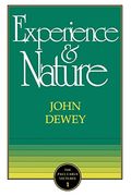 Experience and Nature (Paul Carus Lectures) (en Inglés)