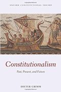 Constitutionalism: Past, Present, and Future (en Anglais)