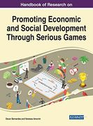 Handbook of Research on Promoting Economic and Social Development Through Serious Games (E-Book Collection - Copyright 2022) 