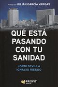 Qué está pasando con tu sanidad (in Spanish)