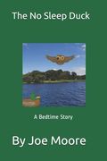 The No Sleep Duck: A Bedtime Story (en Inglés)