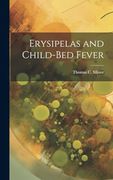 Erysipelas and Child-Bed Fever (en Inglés)