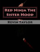 Red Ninja The Sister Hood: Movie Script Edition (en Inglés)
