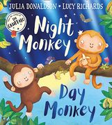 Night Monkey, day Monkey: Julia Donaldson’S Bestselling Rhyming Picture Book – now With a Luxurious Foiled Cover! (en Inglés)