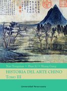 Historia del arte Chino. Tomo III: De las Cinco Dinastías a la dinastía Yuan