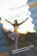 Awakening the Inner Healer: A Guide to Energy Healing for Trauma Recovery (en Inglés)