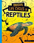 Unusual Life Cycles of Reptiles (en Inglés)