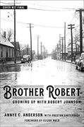 Brother Robert: Growing up With Robert Johnson (en Inglés)