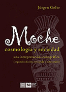 Moche: Cosmologia y Sociedad 2Ed.