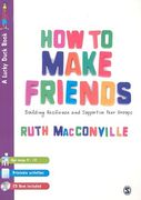 How to Make Friends: Building Resilience and Supportive Peer Groups [With CDROM]