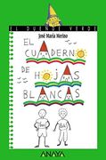 El cuaderno de hojas blancas (Literatura Infantil (6-11 Años) - El Duende Verde)