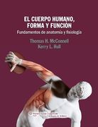 El Cuerpo Humano, Forma y Función: Fundamentos de Anatomía y Fisiología
