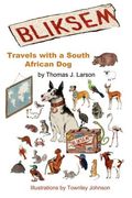 bliksem: travels with a south african dog (en Inglés)