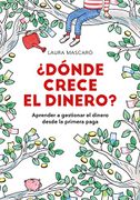 Dónde Crece el Dinero? - Laura MascarÓ - Montena