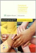 Construir Ciudadanía y Prevenir Conflictos (Colección Educación Emocional)