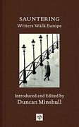 Sauntering: Writers Walk Europe (en Inglés)