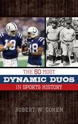 The 50 Most Dynamic Duos in Sports History (en Inglés)
