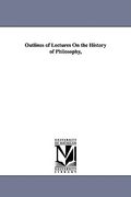 outlines of lectures on the history of philosophy,