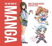 The big Book of Manga: How to Draw Manga Step by Step (en Inglés)