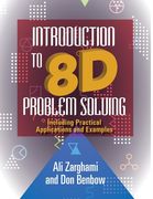 Introduction to 8D Problem Solving: Including Practical Applications and Examples