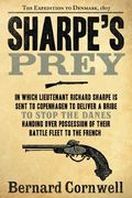 Sharpe's Prey: Richard Sharpe & the Expedition to Denmark, 1807 (en Inglés)