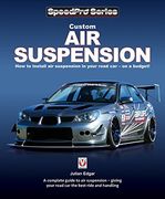Custom air Suspension: How to Install air Suspension in Your Road car - on a Budget! (Speedpro Series) (en Inglés)