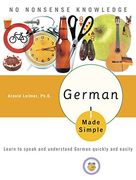 German Made Simple: Learn to Speak and Understand German Quickly and Easily 