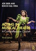 Acting in Musical Theatre: A Comprehensive Course (en Inglés)