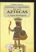 Leyenda y misterio de los aztecas (in Spanish)