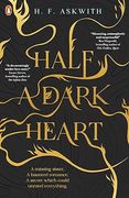 Half a Dark Heart: A stunning new gothic-horror romantasy for young adults