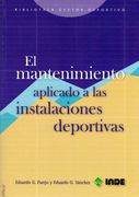 El Mantenimiento Aplicado a las Instalaciones Deportivas