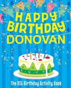 Happy Birthday Donovan - The Big Birthday Activity Book: Personalized Children's Activity Book