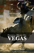 Finding Hope on Vegas: A Memoir (en Inglés)