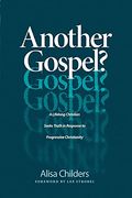 Another Gospel? A Lifelong Christian Seeks Truth in Response to Progressive Christianity (en Inglés)