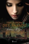 Tras la Bruma del Pasado (Titania Época) - Victoria Magno - Titania