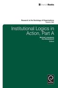 Institutional Logics in Action: 39, Part a 