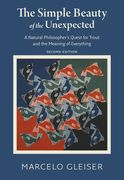The Simple Beauty of the Unexpected: A Natural Philosopher's Quest for Trout and the Meaning of Everything (en Inglés)