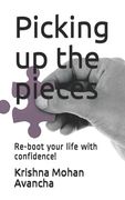 Picking up the pieces: Re-boot your life with confidence! (en Inglés)