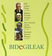 Peli Lopez Presa: 1916-1992; Xabier Gereño Arrarte: 1924-2011; Jose Antonio Arana Martixa: 1931-2011; Karmele Igartua Bengoa: 1959-2010 (Bidegileak) (en Euskera)