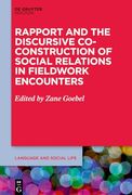Rapport and the Discursive Co-Construction of Social Relations in Fieldwork Encounters: A View From Southeast Asia (Language and Social Life) (en Inglés)