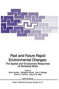 Past and Future Rapid Environmental Changes: The Spatial and Evolutionary Responses of Terrestrial Biota (Nato asi Subseries i: ) (en Inglés)