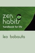 zen habits handbook for life (en Inglés)