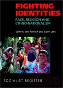 Fighting Identities: Race, Religion, and Nationalism (Socialist Register) (en Inglés)