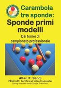 Carambola tre sponde - Sponde primi modelli: Dai tornei di campionato professionale (en Italiano)