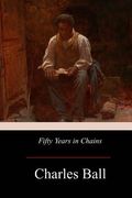 Fifty Years in Chains (en Inglés)