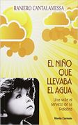 El niño que llevaba el agua : una vida al servicio de la palabra