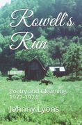 Rowell's Run: Poetry and Gleanings 1972-1974 (en Inglés)
