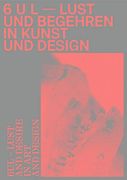 6ul: Lust and Desire in art and Design (en Inglés)